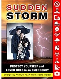 Sudden Storm: Protect Yourself and Loved Ones in an Emergency (Paperback)
