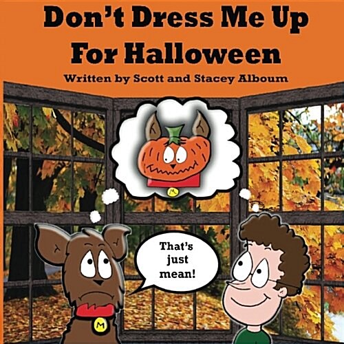 Dont Dress Me Up for Halloween (Paperback, 3rd, Large Print)