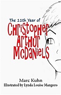 The 11th Year of Christopher Arthur Mcdaniels (Paperback)