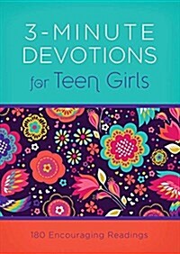 3-Minute Devotions for Teen Girls: 180 Encouraging Readings (Paperback)