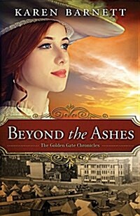 Beyond the Ashes: The Golden Gate Chronicles - Book 2 (Hardcover)