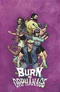 Burn the Orphanage Volume 2: Reign of Terror (Paperback)