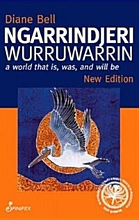 Ngarrindjeri Wurruwarrin: A World That Is, Was, and Will Be (Paperback, 2)