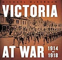 Victoria at War: 1914-1918 (Hardcover)