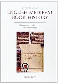 Introducing English Medieval Book History : Manuscripts, Their Producers and Their Readers (Paperback)