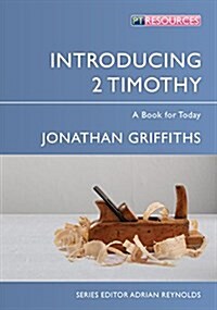 Introducing 2 Timothy : A Book for Today (Paperback)