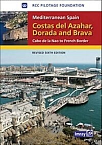 Mediterranean Spain - Costas Del Azahar Dorada and Brava : Cabo De La Nao to the French Border (Hardcover)
