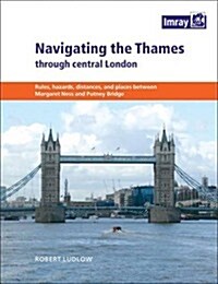 Navigating the Thames Through London (Paperback, 1st)