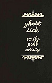 Ghost Sick (Paperback)