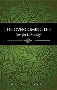 The Overcoming Life (Paperback)