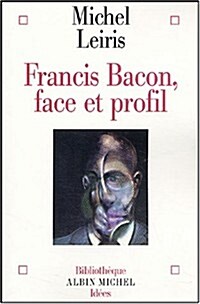 Francis Bacon, Face Et Profil (Paperback)