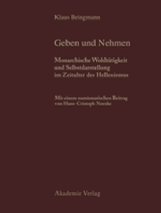 Historische Und Arch?logische Auswertung: Band 1: Geben Und Nehmen. Band 2: Geschenke Erhalten Die Freundschaft (Hardcover)