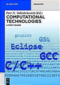 Computational Technologies: A First Course (Paperback)