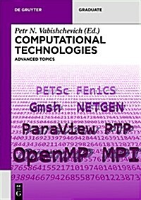 Computational Technologies: Advanced Topics (Paperback)