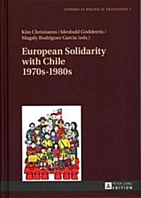 European Solidarity with Chile - 1970s - 1980s (Hardcover)