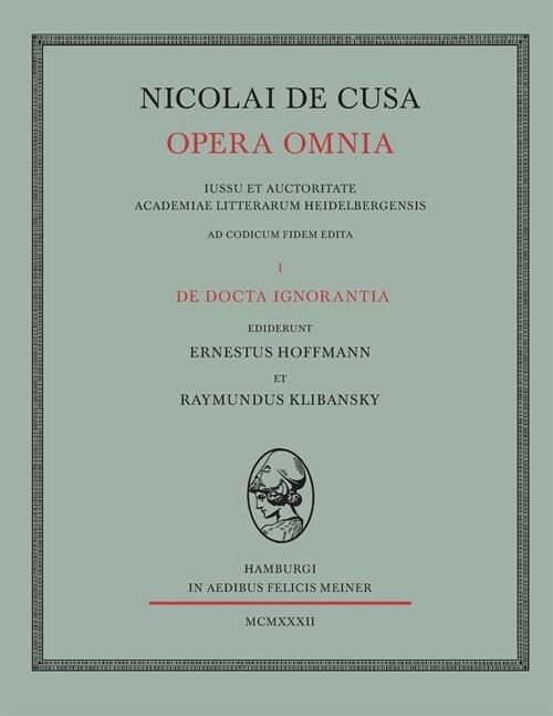 Nicolai de Cusa Opera Omnia / Nicolai de Cusa Opera Omnia. Volumen I. (Paperback)