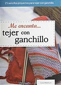 Me Encanta Tejer Con Ganchillo = I Love Knitting with Crochet (Paperback)