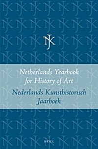 Netherlands Yearbook for History of Art / Nederlands Kunsthistorisch Jaarboek 45 (1994): Beelden in de Late Middeleeuwen En Renaissance / Late Gothic (Paperback)