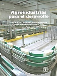 Agroindustrias Para El Desarrollo (Paperback)