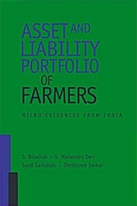 Asset and Liability Portfolio of Farmers: Micro Evidences from India (Hardcover)