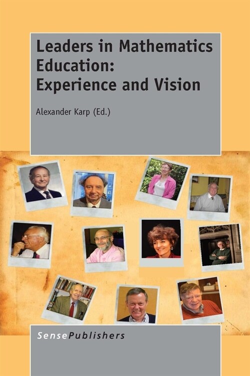 Leaders in Mathematics Education: Experience and Vision (Paperback)