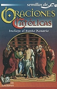 Oraciones Catolicas: Semillas de Fe = Catholic Prayers (Paperback)