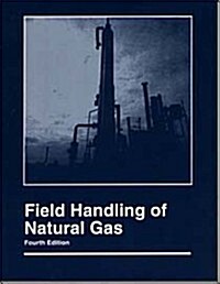 Field Handling of Natural Gas (Paperback, 4th, Revised)