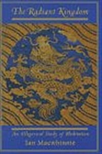 The Radiant Kingdom: An Allegorical Study of Meditation (Paperback)