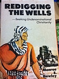 Redigging the Wells (Paperback)