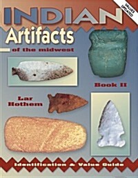 Indian Artifacts of the Midwest (Paperback)