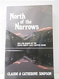 North of the Narrows: The Story of the Priest Lake Country (A Gem book) (Paperback, First Edition)