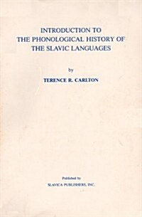Introduction to the Phonological History of the Slavic Languages (Paperback, 1st)