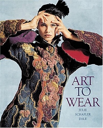 Art to Wear (Hardcover, 1st)