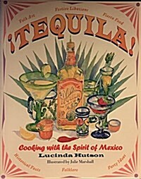 Tequila!: The Spirit of Mexico (Paperback, 1st Printing)