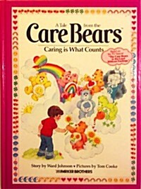 [중고] Caring Is What Counts, No. 5 (Tale from the Care Bears) (Hardcover, First Edition)