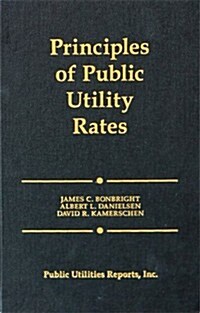 Principles of Public Utility Rates (Hardcover, 2nd, Subsequent)