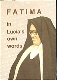 Fatima in Lucias Own Words (Paperback)