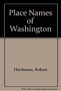 Place Names of Washington (Hardcover)