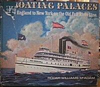 Floating Palaces: New England to New York on the Old Fall River Line (Hardcover, 1St Edition)