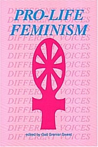 Pro-Life Feminism (Paperback)