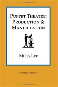 Puppet Theatre Production and Manipulation (Paperback)