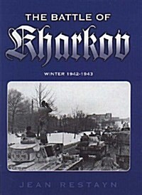 The Battle of Kharkov, Winter 1942/1943 (Hardcover, 1st)