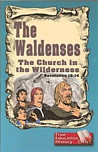 The Waldenses - The Church In The Wilderness (Paperback, 1st)