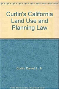 Curtins California Land Use and Planning Law (Paperback, 27th)