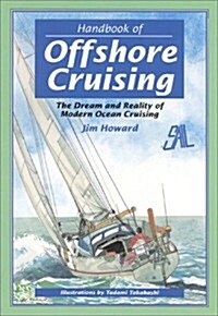Handbook of Offshore Cruising: The Dream and Reality of Modern Ocean Sailing (Hardcover)