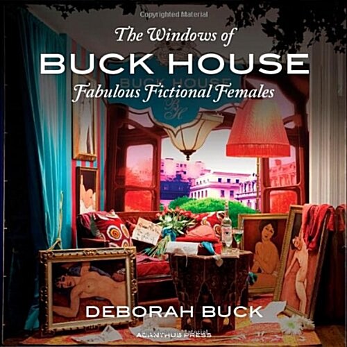 The Windows of Buck House: Fabulous Fictional Females (Hardcover)