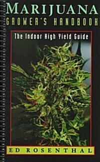Marijuana Growers Handbook: The Indoor High Yield Medical Cultivation Guide (Spiral-bound, 3rd)