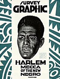 Survey Graphic: Harlem Mecca of the New Negro (Paperback)