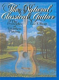 The Natural Classical Guitar (Paperback)