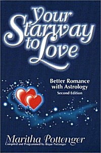 Your Starway to Love: Better Romance With Astrology (Paperback, 2nd)